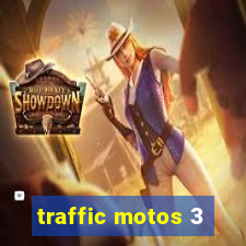 traffic motos 3